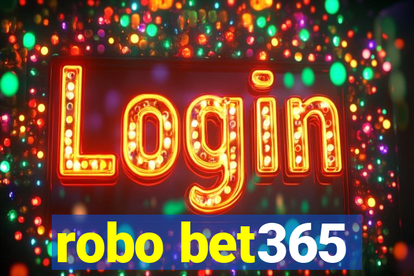 robo bet365